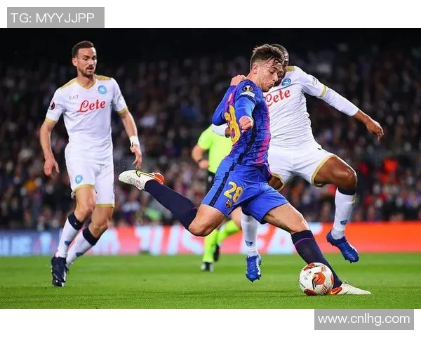 11号那不勒斯与巴塞罗那精彩对决回放全程回顾与分析
