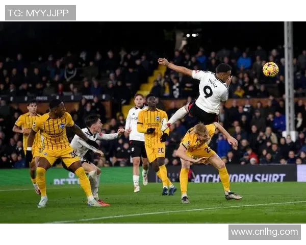 富勒姆主场迎战布赖顿期待精彩对决与精彩进球的较量